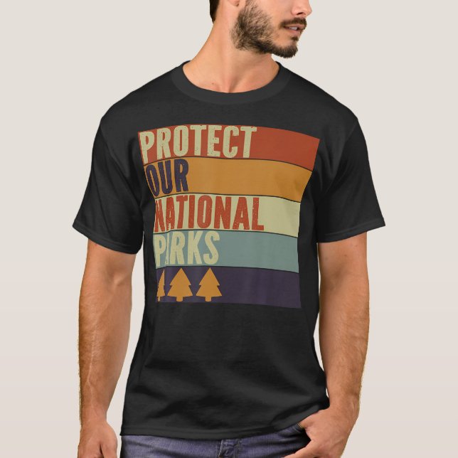 Protect Our 63 National Parks Us Outdoor Hiking Ca T-Shirt (Front)