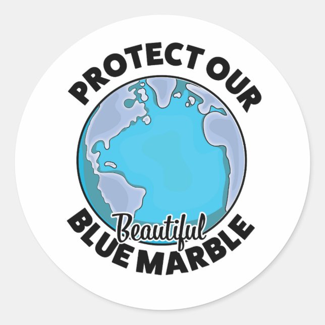 Protect Our beautiful Blue Marble Classic Round Sticker (Front)