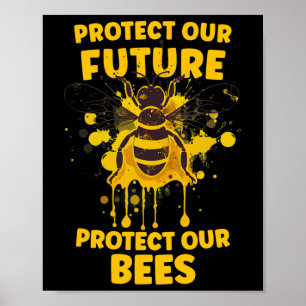 Protect Our Bees - Earth Day Bee Guy Awareness Kid Poster