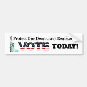 Protect Our Democracy Register To VOTE TODAY! Bumper Sticker