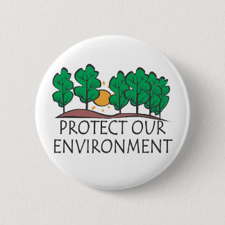 Protect Our Environment 6 Cm Round Badge