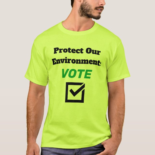 Protect Our Environment T-shirt (Front)
