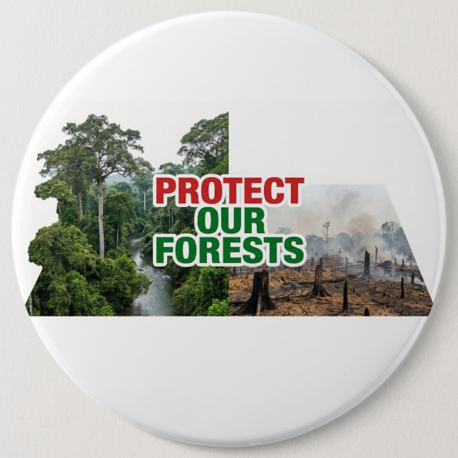 Protect our forest  6 cm round badge (Front)