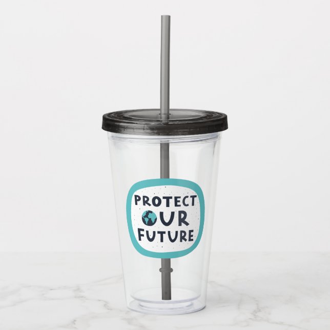 Protect Our Future Acrylic Tumbler (Front)