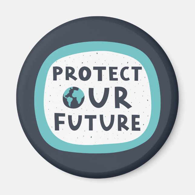 Protect Our Future Magnet (Front)