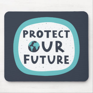 Protect Our Future Mouse Mat