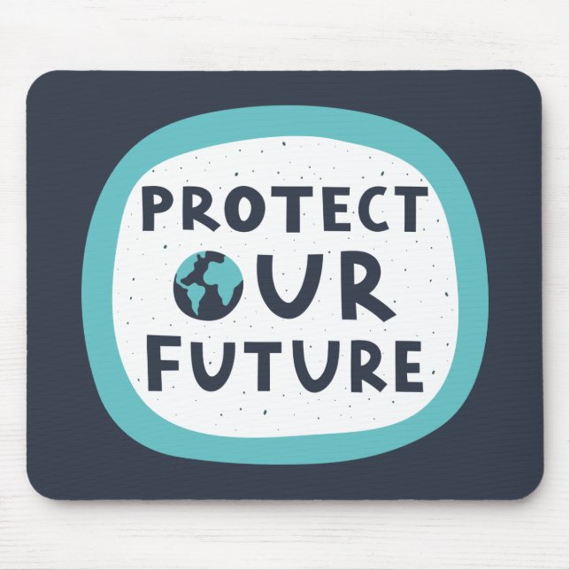 Protect Our Future Mouse Mat (Front)