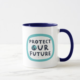 Protect Our Future Mug
