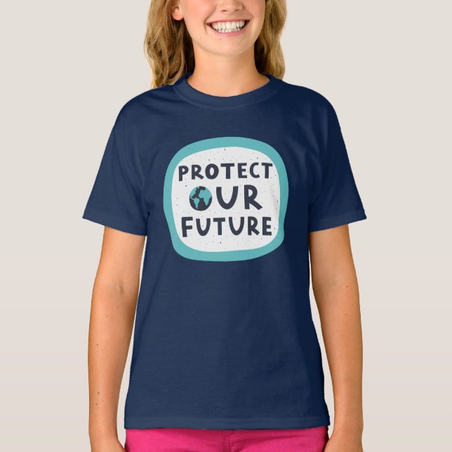 Protect Our Future T-Shirt (Front)