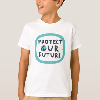 Protect Our Future T-Shirt