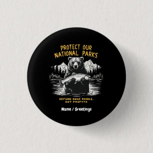 Protect Our National Parks Defund Doge Parks  3 Cm Round Badge