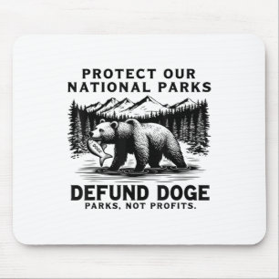 Protect Our National Parks Defund Doge Parks Not P Mouse Mat