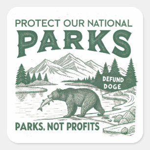 Protect Our National Parks Defund Doge Parks Square Sticker