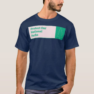 Protect Our National Parks T-Shirt