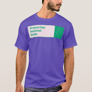 Protect Our National Parks T-Shirt
