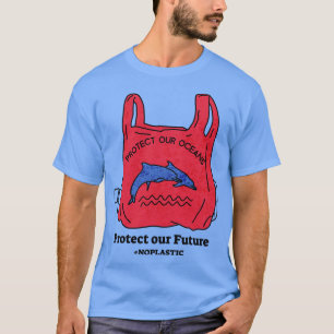 Protect Our Ocean Protect Our Future No Plastic Co T-Shirt