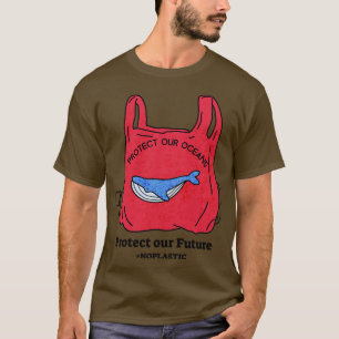 Protect Our Oceans Protect Our Future No Plastic B T-Shirt