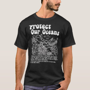 Protect Our Oceans Respect The Locals Save The Oce T-Shirt