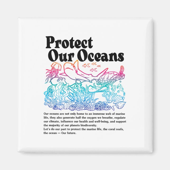 Protect Our Oceans Save Earth World Ocean Day  Magnet (Front)