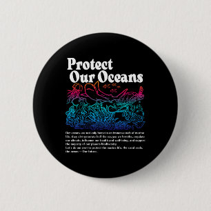 Protect Our Oceans Save The Ocean World Ocean Day 6 Cm Round Badge