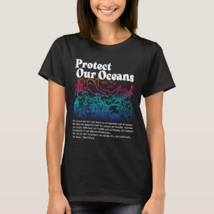 Protect Our Oceans Save The Ocean World Ocean Day T-Shirt