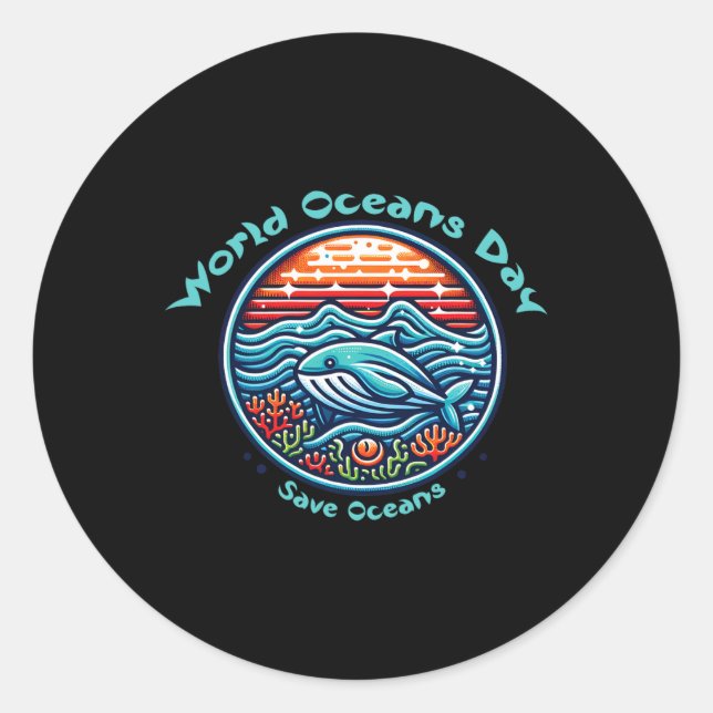 Protect Our Oceans World Oceans Day  Classic Round Sticker (Front)