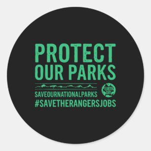 Protect Our Parks Save Our National Parks Earth Da Classic Round Sticker