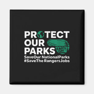 Protect Our Parks Save Our National Parks Earth Da Magnet