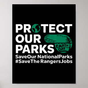 Protect Our Parks Save Our National Parks Earth Da Poster