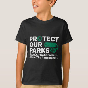 Protect Our Parks Save Our National Parks Earth Da T-Shirt