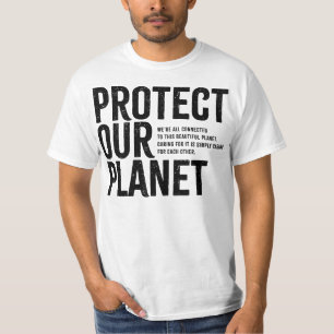 Protect Our Planet - Environmental Message T-Shirt