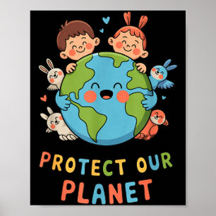 Protect our planet - kids earth day animals nature poster