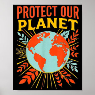 Protect our planet nature lover earth day poster
