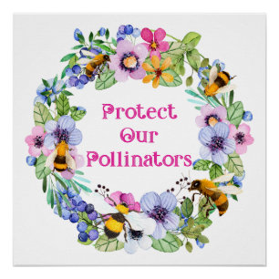 Protect Our Pollinators Bees Flowers Poster