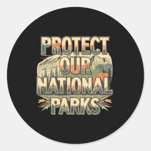 Protect Our Us National Parks Hiking And Camping L Classic Round Sticker
