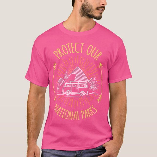 Protect Out National Parks Nature Lover Hiking Fan T-Shirt (Front)