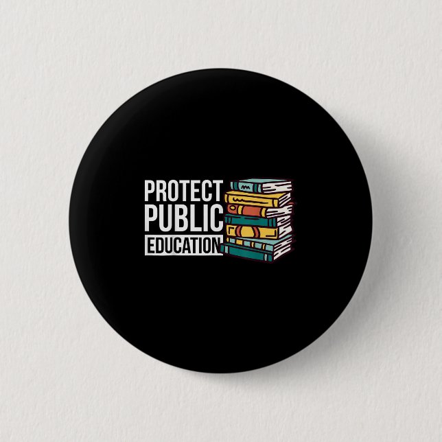Protect Public Education  6 Cm Round Badge (Front)
