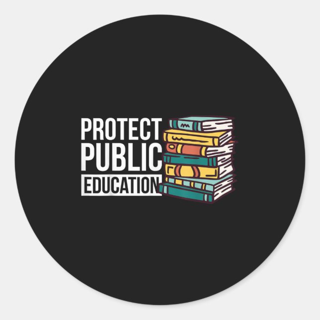 Protect Public Education  Classic Round Sticker (Front)