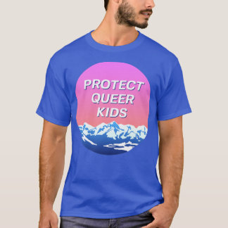 Protect Queer Kids LGBT Landscape 1 T-Shirt