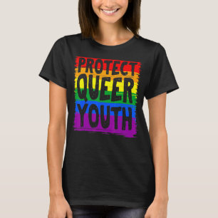Protect Queer Youth Lgbt Lgbt Gay Transgender Prid T-Shirt
