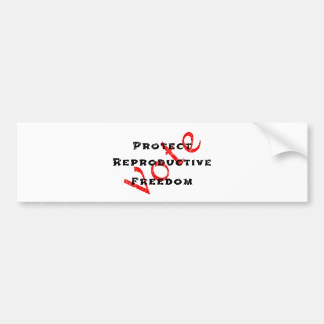 Protect Reproductive Freedom Vote Bumper Sticker (Front)