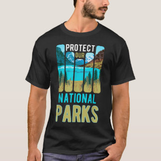 Protect - Resist National Parks And Forest T-Shirt