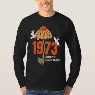Protect Roe V Wade 1973 Abortion Is Healthcare 17 T-Shirt