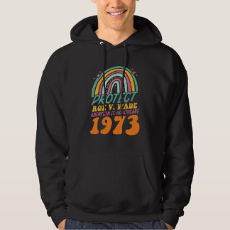 Protect Roe V Wade 1973 Abortion Is Healthcare 1 Hoodie