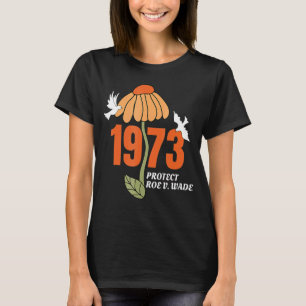Protect Roe V Wade 1973 Abortion Is Healthcare 23 T-Shirt