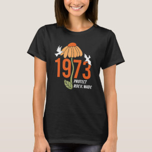 Protect Roe V Wade 1973 Abortion Is Healthcare 5 T-Shirt
