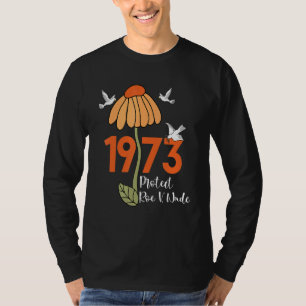 Protect Roe V Wade 1973 Abortion Is Healthcare Fem T-Shirt