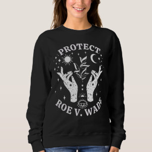 Protect Roe V Wade 1973 Abortion Is Healthcare Sweatshirt