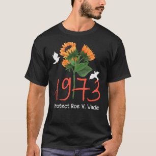 Protect Roe V Wade 1973 Abortion Is Healthcare T-Shirt