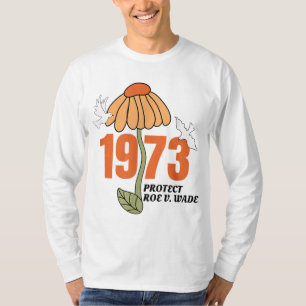 Protect Roe V Wade 1973, Abortion Is Healthcare T-Shirt